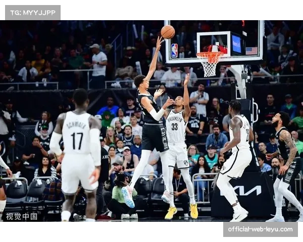 文班亚马带队马刺迎战篮网 力争新赛季三连胜